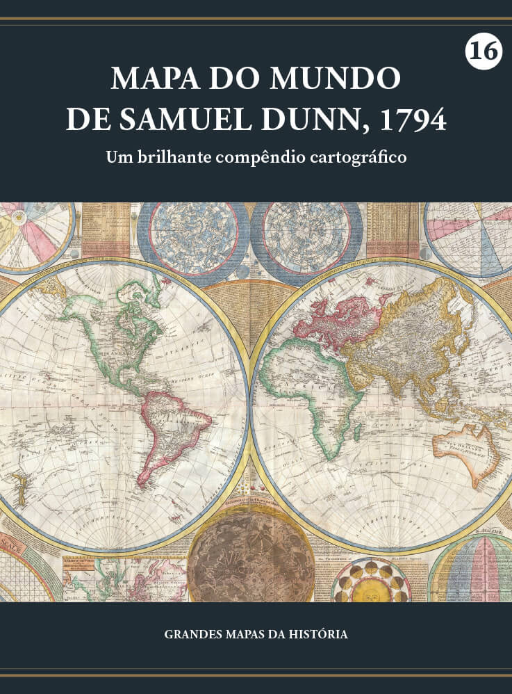 Mapa do Mundo de Samuel Dunn, 1794 - Um brilhante compêndio cartográfico