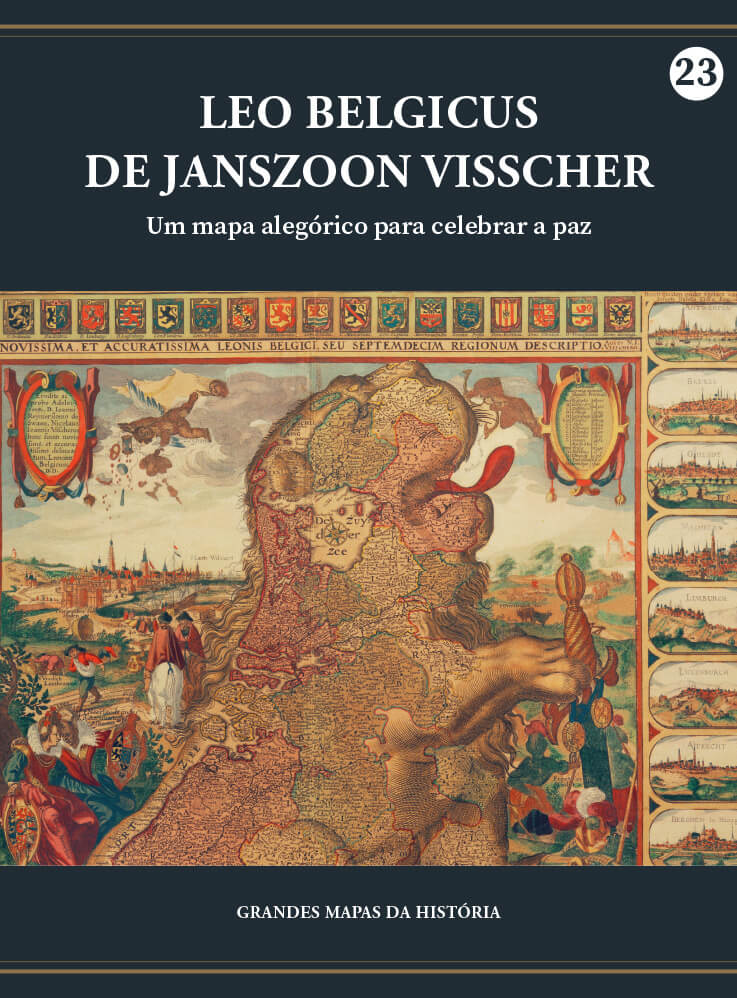 Leo Belgicus de Janszoon Visscher - Um mapa alegórico para celebrar a paz