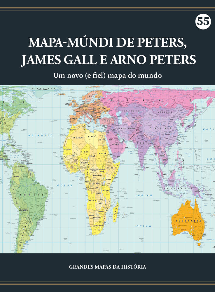 Mapa-múndi de Peters, James Gall e Arno Peters, 1855 - Um novo (e fiel) mapa do mundo