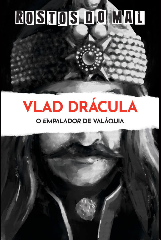Vlad Drácula. O Empalador de Valáquia