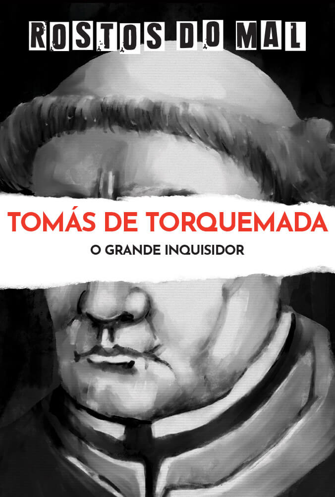 Tomás de Torquemada. O Grande Inquisidor