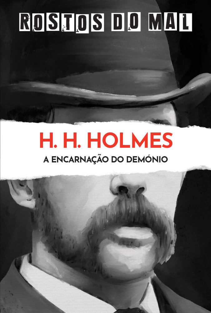 HH Holmes. A Encarnação do Demónio