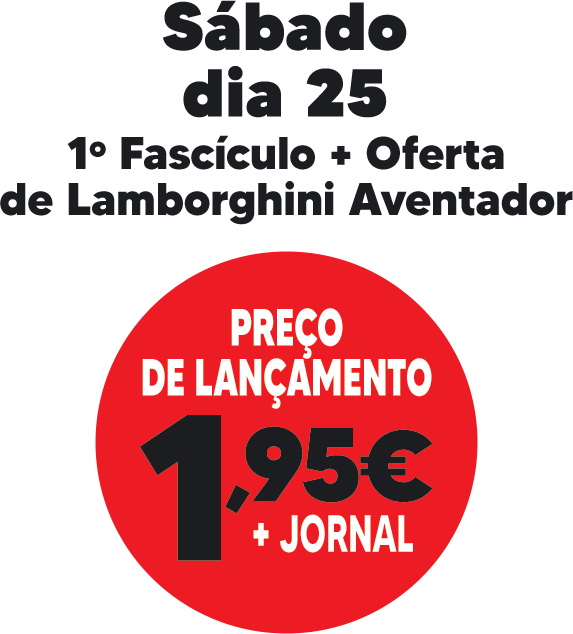 sábado dia 25, 1º fascículo + oferta de Lamborghini Aventador